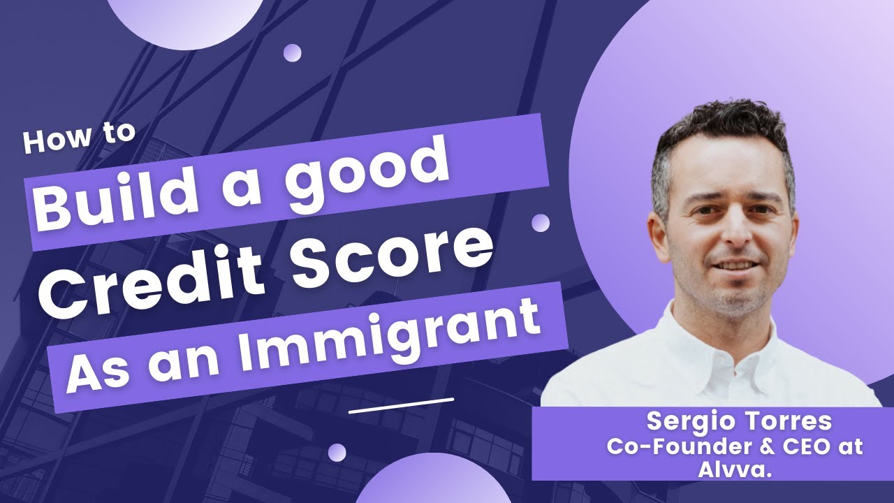 How to Build Credit as an Immigrant